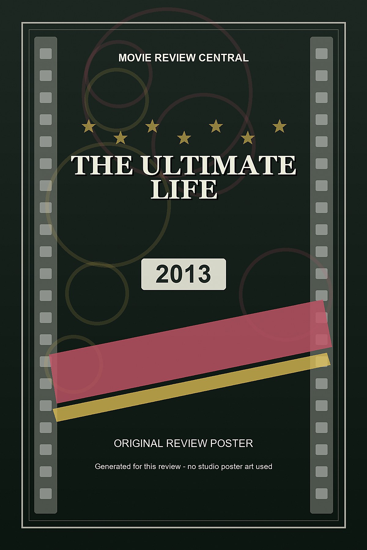 The Ultimate Life (2013) - original review poster The Ultimate Life (2013) - original review poster