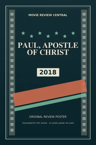 Paul, Apostle of Christ (2018) — Movie Review Central